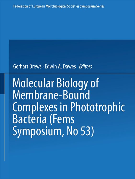 Produktbild: Molecular Biology of Membrane-Bound Complexes in Phototrophic Bacteria