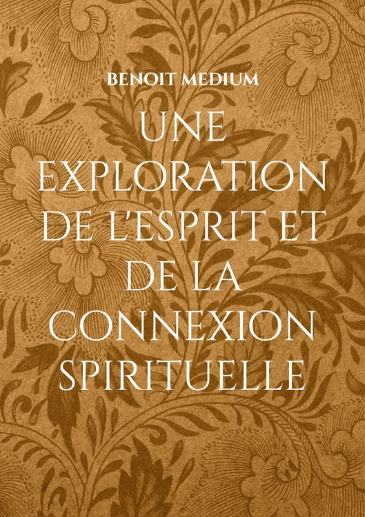 Produktbild: Une exploration de l'esprit et de la connexion spirituelle