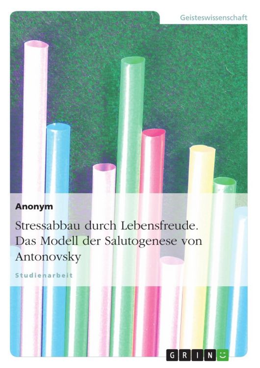 Produktbild: Stressabbau durch Lebensfreude - Das Modell der Salutogenese von Antonovsky