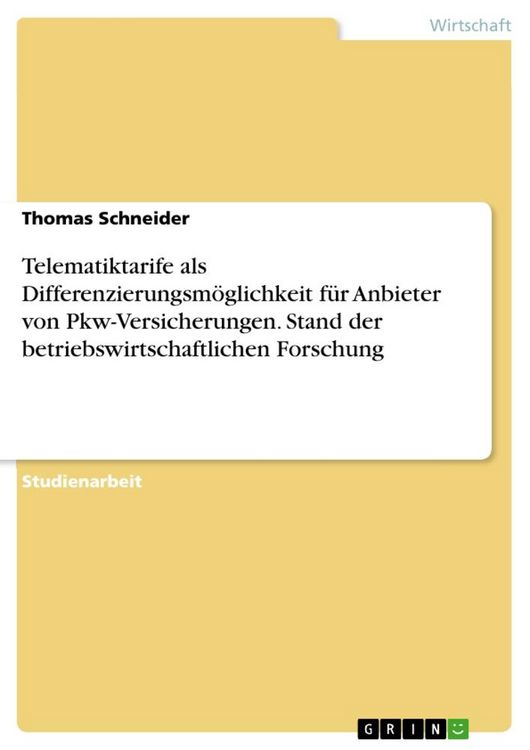 Produktbild: Telematiktarife als Differenzierungsm&ouml;glichkeit f&uuml;r Anbieter von Pkw-Versicherungen. Stand der betriebswirtschaftlichen Forschung