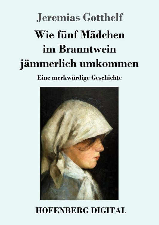 Produktbild: Wie f&uuml;nf M&auml;dchen im Branntwein j&auml;mmerlich umkommen