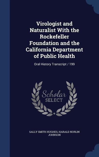 Produktbild: Virologist and Naturalist With the Rockefeller Foundation and the California Department of Public Health