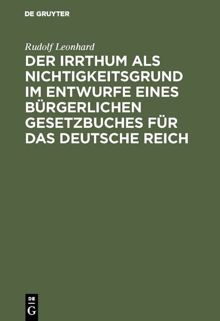 Produktbild: Der Irrthum als Nichtigkeitsgrund im Entwurfe eines b&uuml;rgerlichen Gesetzbuches f&uuml;r das Deutsche Reich