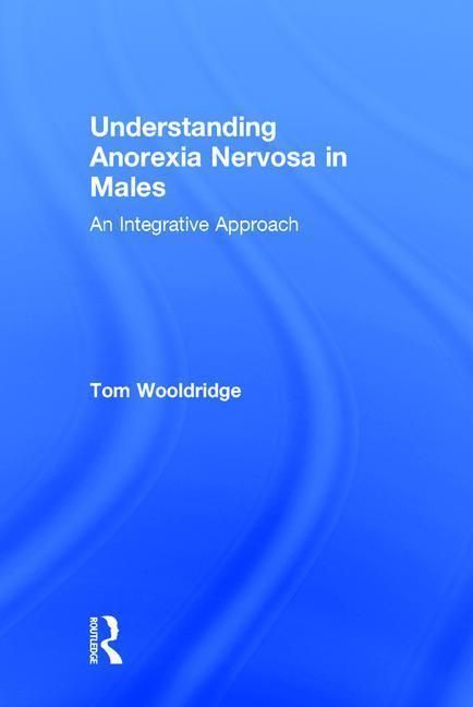 Produktbild: Wooldridge, T: Understanding Anorexia Nervosa in Males