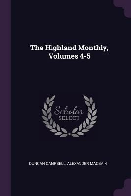 Produktbild: The Highland Monthly, Volumes 4-5