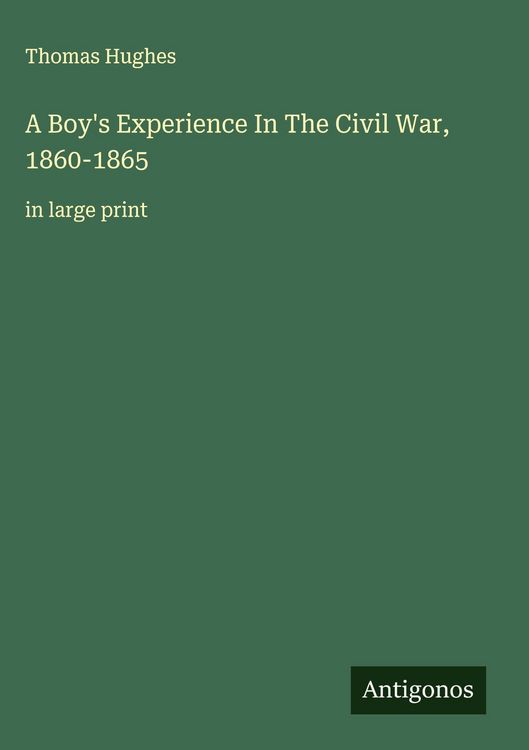 Produktbild: A Boy's Experience In The Civil War, 1860-1865