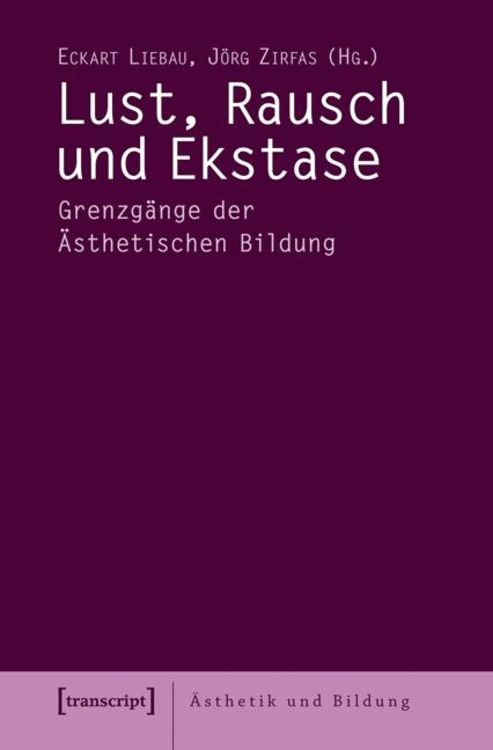 Produktbild: Lust, Rausch und Ekstase