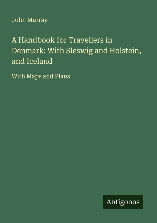 Produktbild: A Handbook for Travellers in Denmark: With Sleswig and Holstein, and Iceland