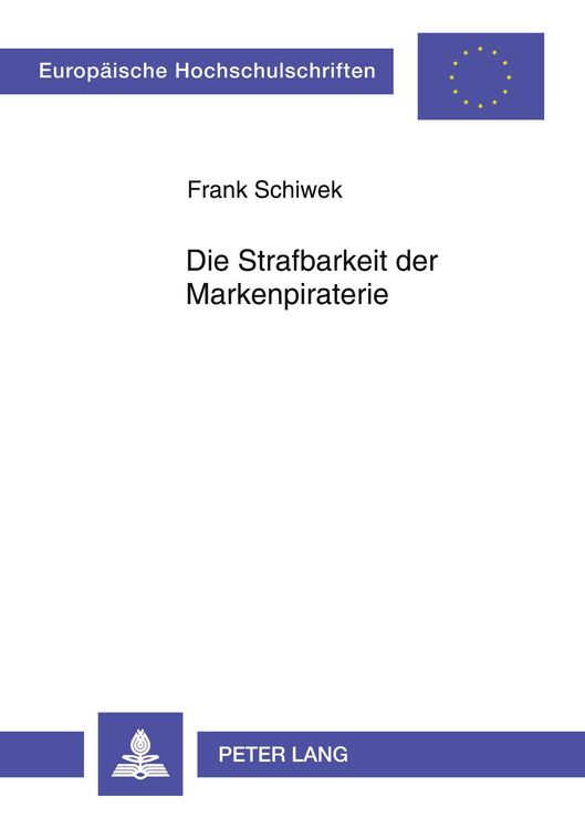 Produktbild: Die Strafbarkeit der Markenpiraterie