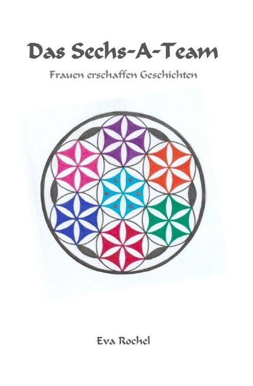 Produktbild: Das Sechs-A-Team - Frauen erschaffen Geschichten