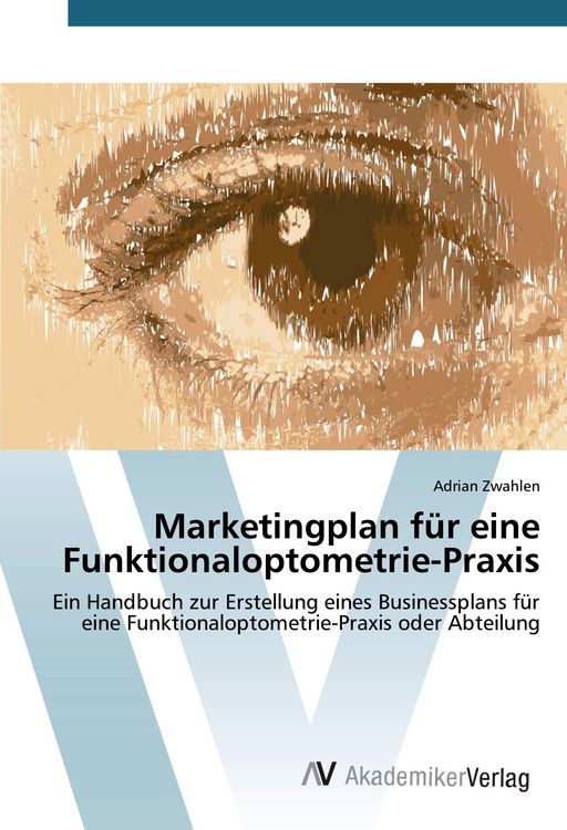 Produktbild: Marketingplan f&uuml;r eine Funktionaloptometrie-Praxis