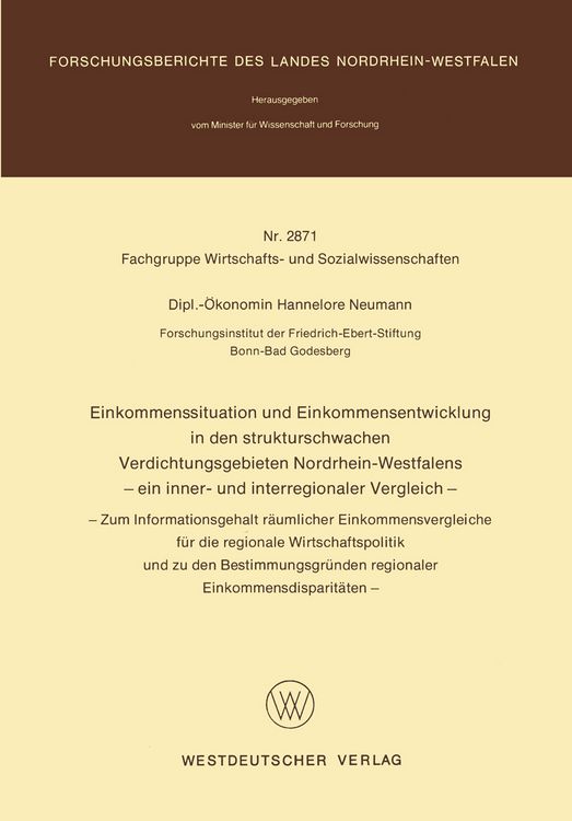 Produktbild: Einkommenssituation und Einkommensentwicklung in den strukturschwachen Verdichtungsgebieten Nordrhein-Westfalens &mdash; ein inner- und interregionaler Verg