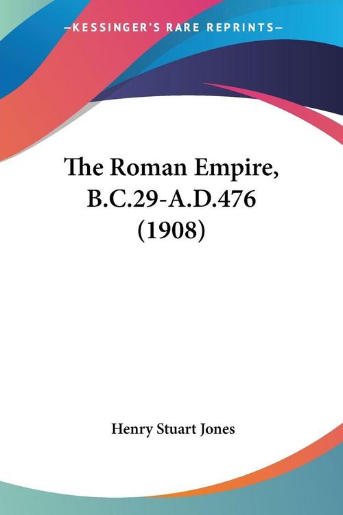 Produktbild: The Roman Empire, B.C.29-A.D.476 (1908)