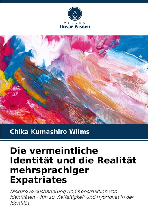 Produktbild: Die vermeintliche Identit&auml;t und die Realit&auml;t mehrsprachiger Expatriates