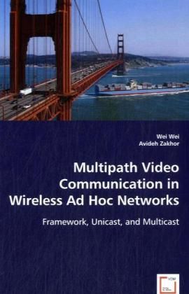 Produktbild: Wei, W: Multipath Video Communication in Wireless Ad Hoc Net