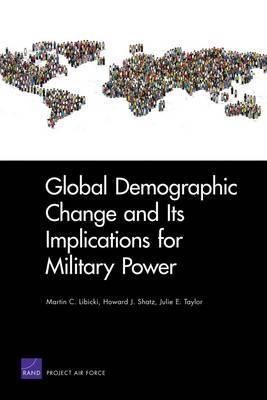 Produktbild: Global Demographic Change and Its Implications for Military Power