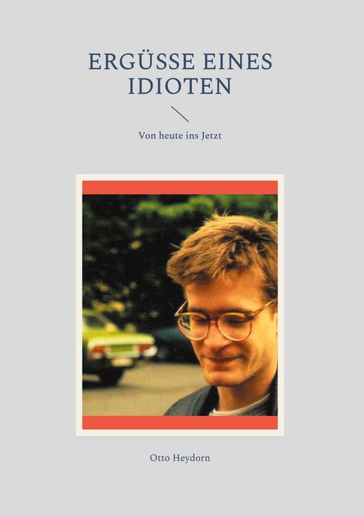 Produktbild: Erg&uuml;sse eines Idioten