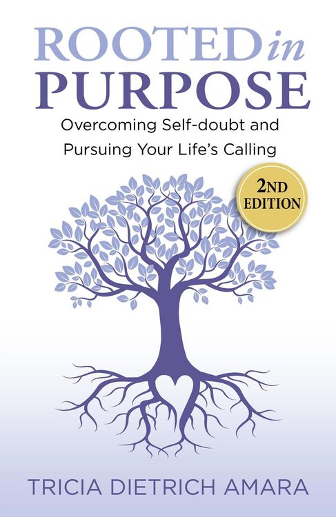 Produktbild: Rooted in Purpose: Overcoming Self-doubt and Pursuing Your Life's Calling