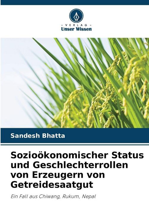 Produktbild: Sozio&ouml;konomischer Status und Geschlechterrollen von Erzeugern von Getreidesaatgut
