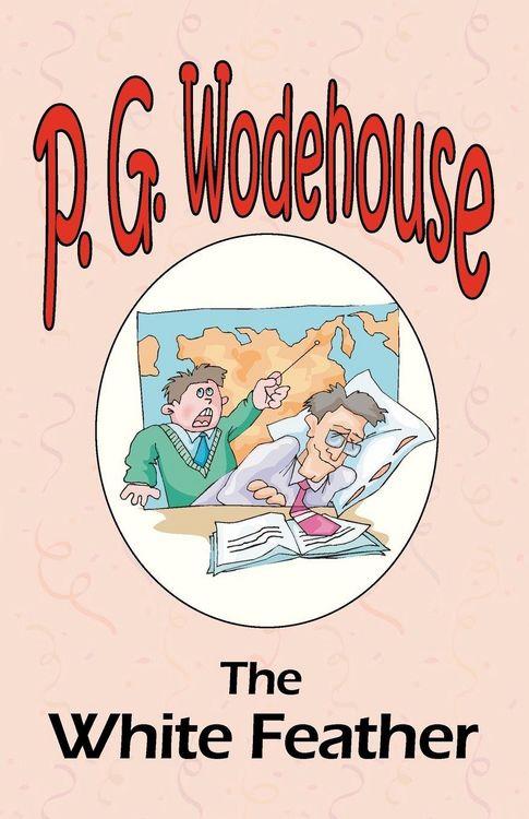 Produktbild: The White Feather - From the Manor Wodehouse Collection, a selection from the early works of P. G. Wodehouse