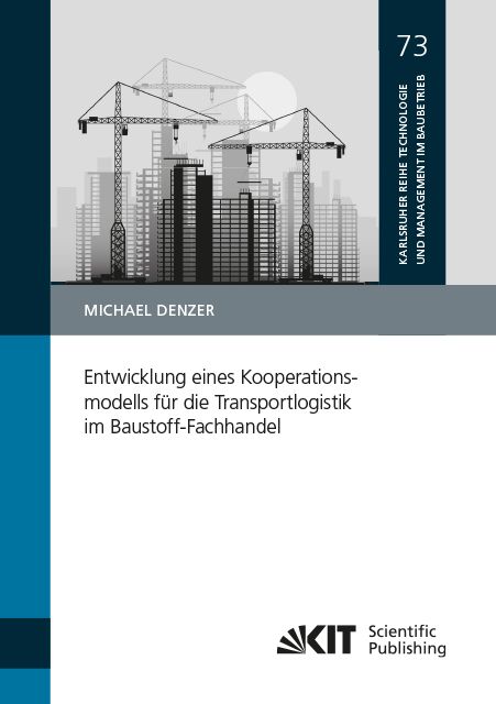 Produktbild: Entwicklung eines Kooperationsmodells f&uuml;r die Transportlogistik im Baustoff-Fachhandel