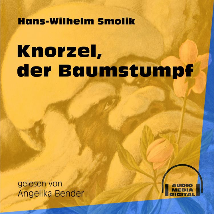 Produktbild: Knorzel, der Baumstumpf (Ungek&uuml;rzt)