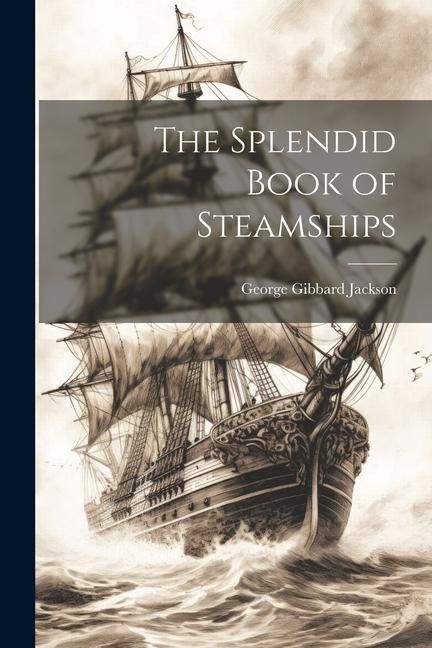 Produktbild: The Splendid Book of Steamships