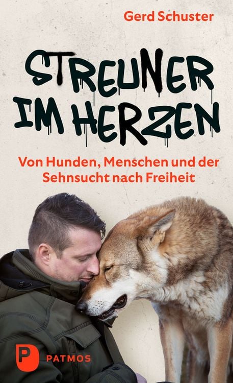 Produktbild: Streuner im Herzen - Von Hunden, Menschen und der Sehnsucht nach Freiheit