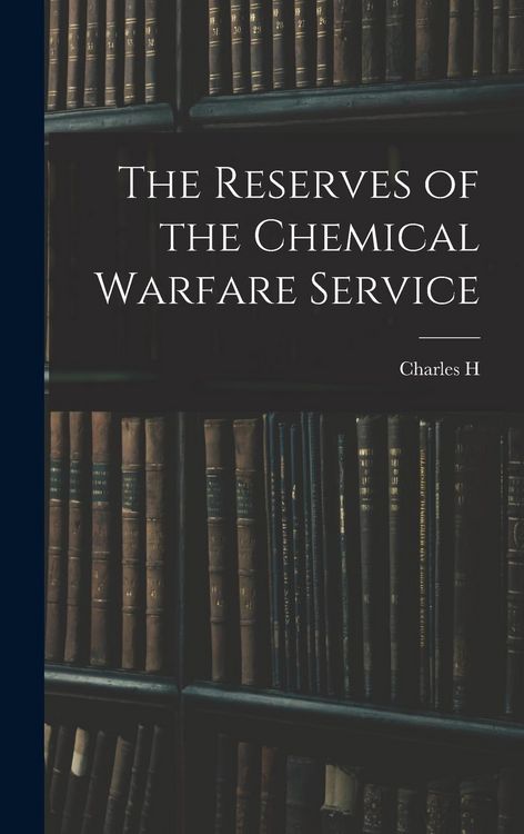 Produktbild: The Reserves of the Chemical Warfare Service