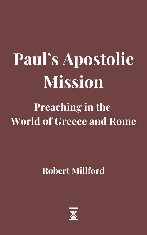 Produktbild: Paul's Apostolic Mission: Preaching in the World of Greece and Rome