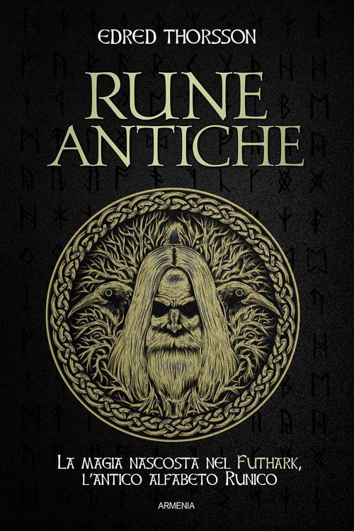 Produktbild: Rune antiche. La magia nascosta nel Futhark, l'antico alfabeto runico