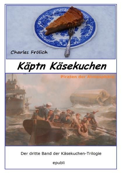 Produktbild: K&auml;sekuchen-Trilogie / K&auml;ptn K&auml;sekuchen