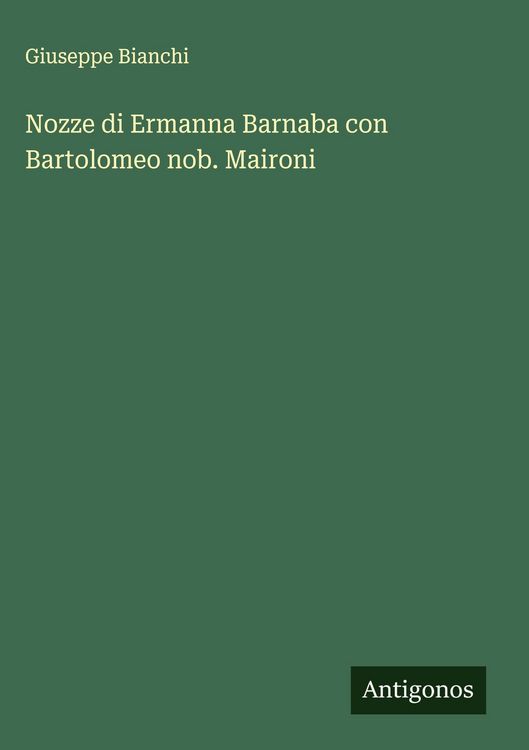 Produktbild: Nozze di Ermanna Barnaba con Bartolomeo nob. Maironi