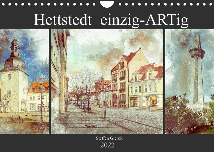 Produktbild: Hettstedt einzig ARTig (Wandkalender 2022 DIN A4 quer)