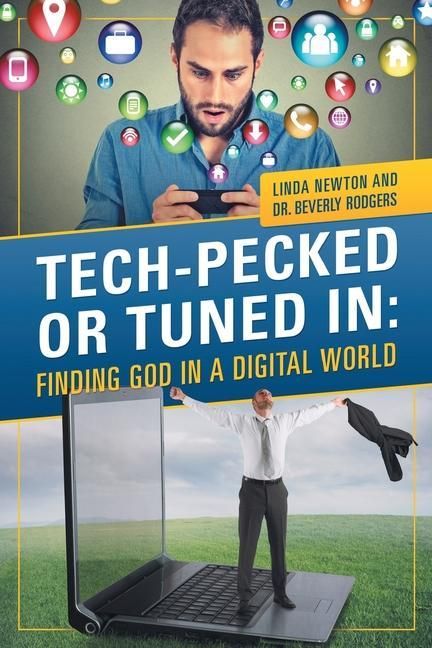 Produktbild: Tech-Pecked or Tuned In: Finding God in a Digital World