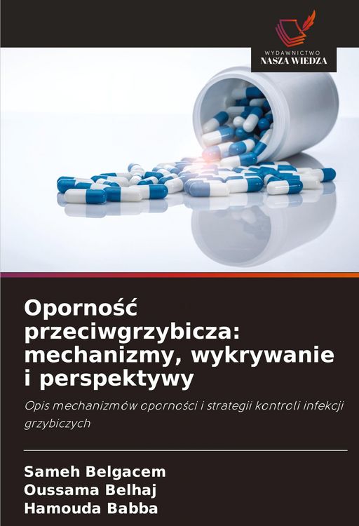Produktbild: Oporno&iquest;&iquest; przeciwgrzybicza: mechanizmy, wykrywanie i perspektywy