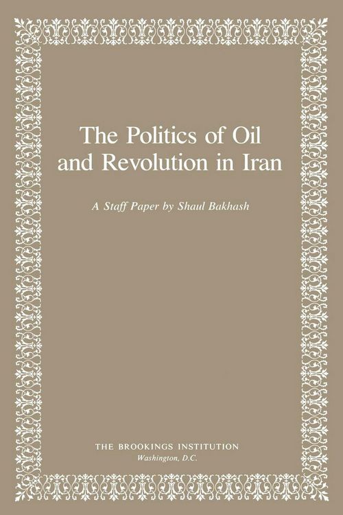 Produktbild: The Politics of Oil and Revolution in Iran