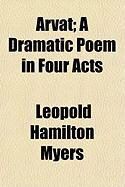 Produktbild: Arvat; A Dramatic Poem in Four Acts