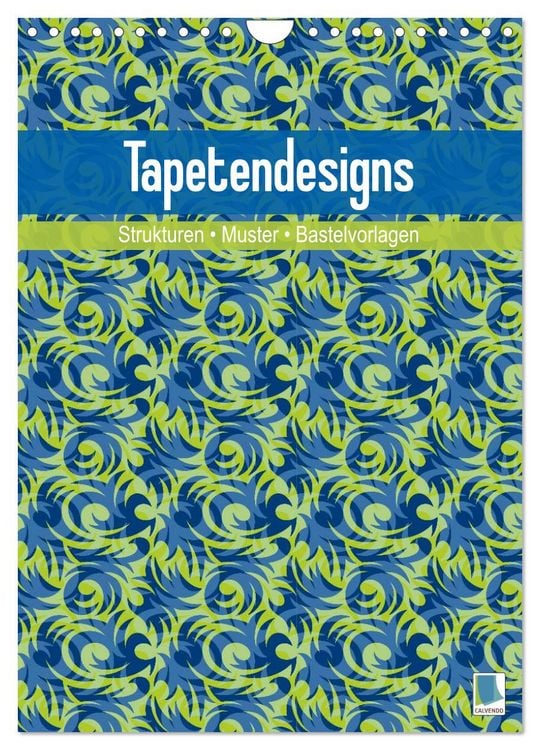 Produktbild: Tapetendesigns &ndash; Strukturen, Muster und Bastelvorlagen (Wandkalender 2026 DIN A4 hoch), CALVENDO Monatskalender