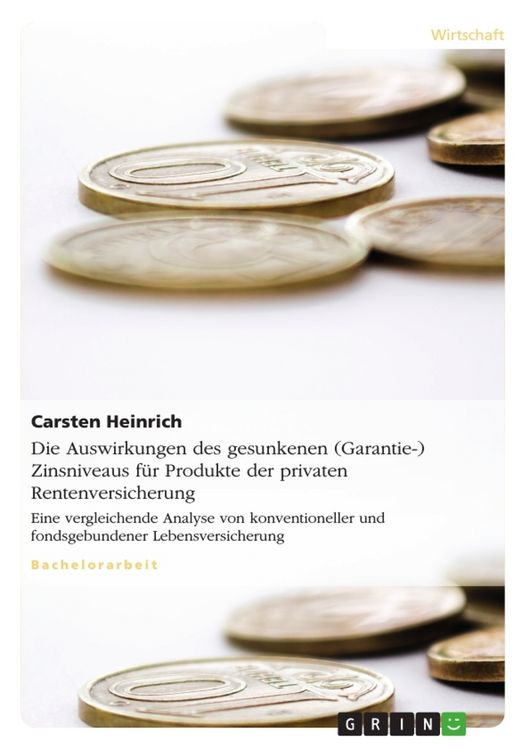 Produktbild: Die Auswirkungen des gesunkenen (Garantie-) Zinsniveaus f&uuml;r Produkte der privaten Rentenversicherung