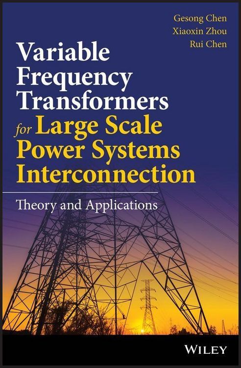 Produktbild: Variable Frequency Transformers for Large Scale Power Systems Interconnection