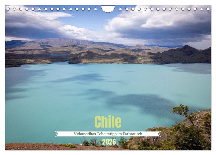 Produktbild: Chile - S&uuml;damerikas Geheimtipp im Farbrausch (Wandkalender 2026 DIN A4 quer), CALVENDO Monatskalender