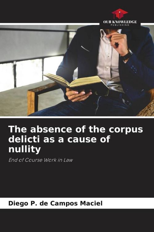 Produktbild: The absence of the corpus delicti as a cause of nullity