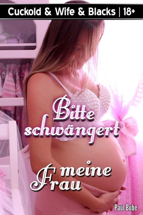 Produktbild: Cuckold & Wife & Blacks: Bitte schw&auml;ngert meine Frau