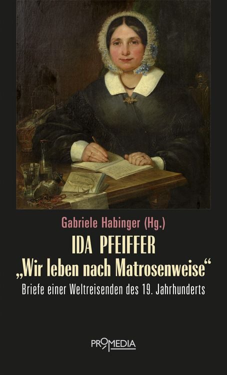 Produktbild: Ida Pfeiffer - "Wir leben nach Matrosenweise"