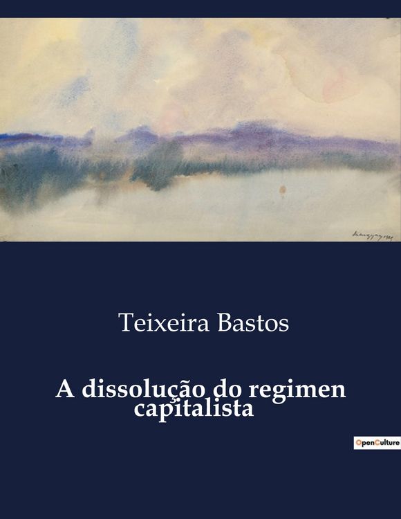 Produktbild: A dissolu&ccedil;&atilde;o do regimen capitalista