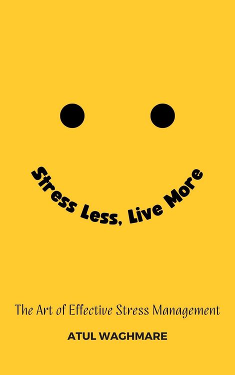 Produktbild: Stress Less Live More - The Art of Effective Stress Management