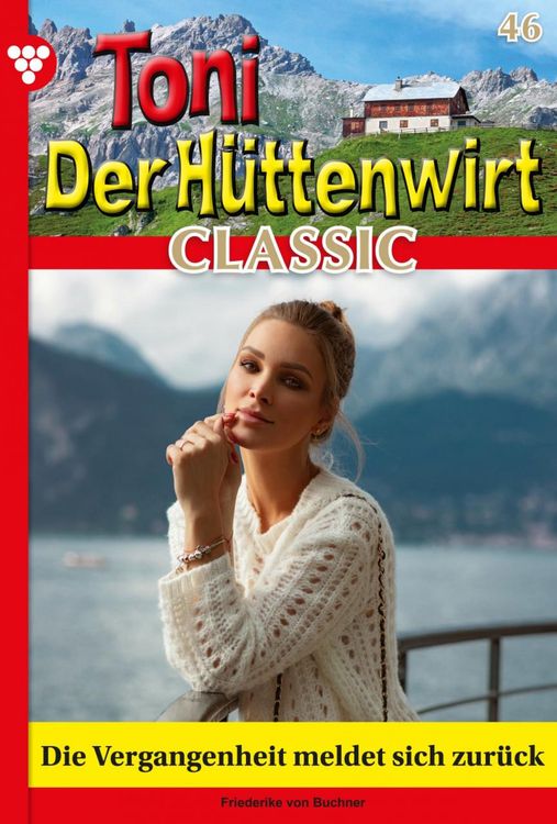 Bild vom Artikel Toni der Hüttenwirt Classic 46 - Heimatroman vom Autor Friederike von Buchner
