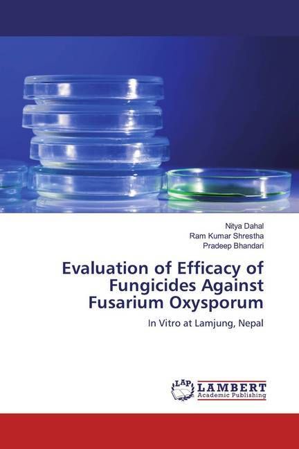 Produktbild: Dahal, N: Evaluation of Efficacy of Fungicides Against Fusar