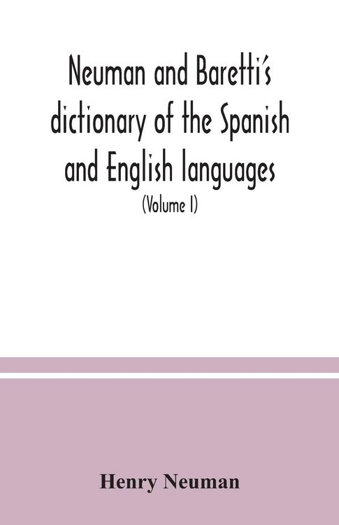 Produktbild: Neuman and Baretti's dictionary of the Spanish and English languages